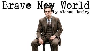 Aldous Huxley Explains Brave New World
