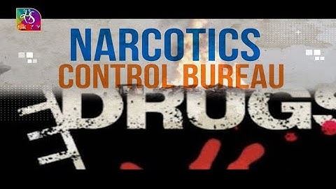 National Security: Narcotics Control Bureau | 03 September, 2023