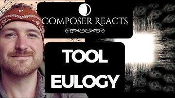 Composer Reacts to TOOL - Eulogy