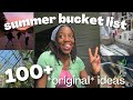 100+ SUMMER BUCKET LIST IDEAS | to-do's for a movie-like summer