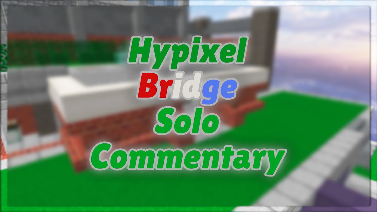 Hypixel Bridge Solo Commentary