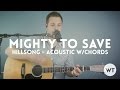 Mighty To Save - Hillsong - acoustic with chords, click track, etc