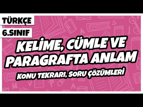 6. Sınıf Türkçe - Kelime, Cümle ve Paragrafta Anlam Konu Tekrarı Soru Çözümleri | 2022