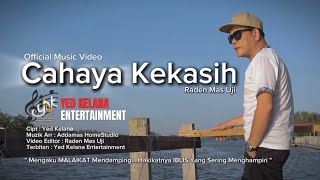 Cahaya Kekasih - Raden Mas Uji ||  