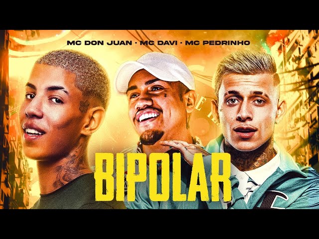 VAI SE TRATAR GAROTA - MC Don Juan, MC Davi e MC Pedrinho - BIPOLAR (DJ 900) Letra class=