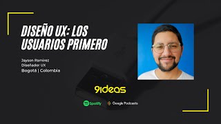 Diseño UX: los usuarios primero, con Jayson Ramírez