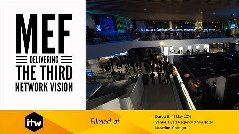 MEF - Delivering the Third Network Vision