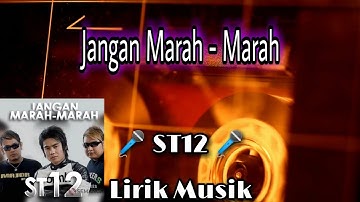 JANGAN MARAH MARAH - ST12 || LIRIK MUSIK