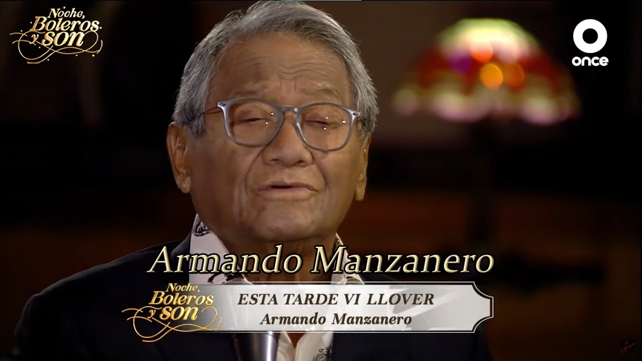 Esta Tarde Vi Llover - Armando Manzanero - Noche, Boleros y Son