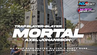 DJ MORTAL‼️TRAP BASS BLAYER-BLAYER X PARTY NGUK-NGUK TERBARU || YANZ REVOLUTION