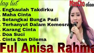 Download lagu full ANISA RAHMA TERBARU 2019 MP3 full ANISA RAHMA TERBARU 2019