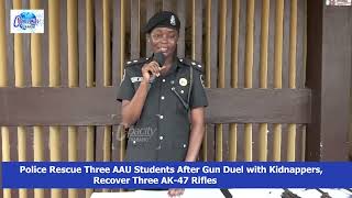 Police Rescue Three AAU Students After Gun Duel with Kidnappers, Recover Three AK 47 Rifles