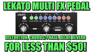 Distortion/Chorus/Phaser/Delay/Reverb - for under $50?! Lekato "Cube Baby" Multi FX Pedal