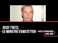 Josef Fritzl, le monstre d'Amstetten