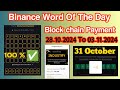 Binance Word of The Day Answer Today 31 October 2024 | 31 Letter Word of the Day Answer