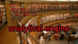 What does analytical engine mean