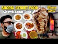 Street Food Bhopal Chowk Bazaar, Old Bhopal Market Tour Nonveg food Bhopal, Sarafa Bazar Bhopal food