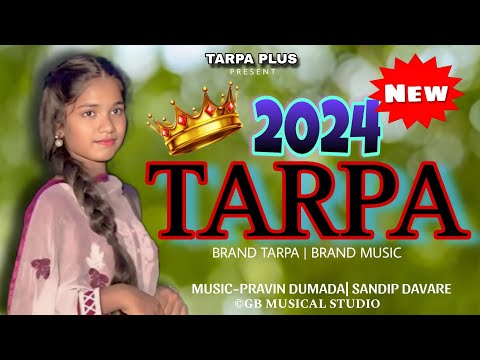 New Tarpa 2024🔥/Tarpa Brand /brand Music/Gb Musical Studio/Pravin Dumada,Sandip Davare|@TARPAPLUS