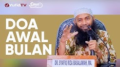 Doa Awal Bulan - Ustadz Dr. Syafiq Riza Basalamah, M.A. 5 Menit yang menginspirasi
