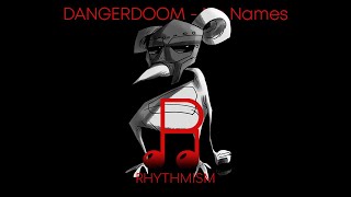 DANGERDOOM - No Names Lyrics
