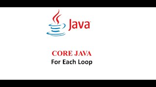 For Each Loop in Java Explained | Java Enhanced For Loop Tutorial