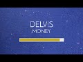 Delvs  money official lyric