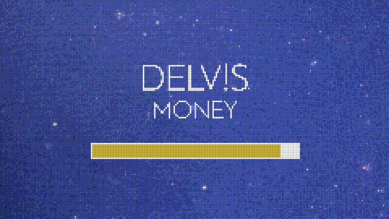 Delv!s - Money (Official Lyric Video)
