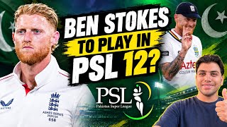 Ben Stokes to Play in PSL 12 Big News for Pakistan Super League! Guide