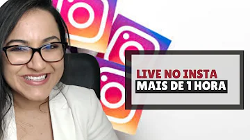 Como fazer mais de uma hora de Live no Instagram?