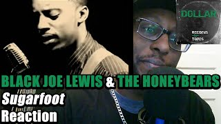 BLACK JOE LEWIS & the HONEYBEARS  🍯 Sugarfoot - FIRST TIME REACTION! Funk Blues Soul Jazz