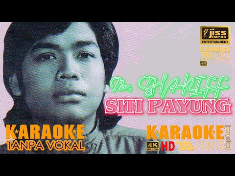 SITI PAYUNG - M. Shariff - KARAOKE HD [4K] Tanpa Vocal