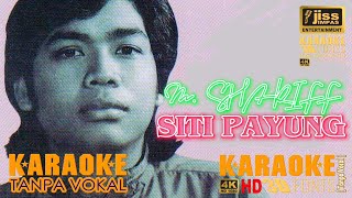 SITI PAYUNG - M. Shariff - KARAOKE HD [4K] Tanpa Vocal
