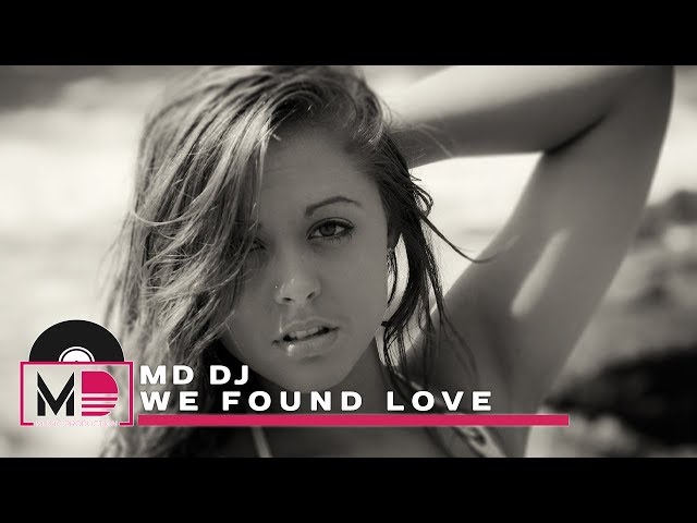 MD DJ - We Found Love