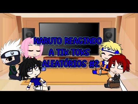 Naruto Reagindo a tik toks aleatorios #2