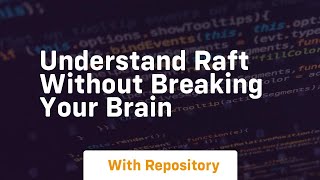 understand raft without breaking your brain