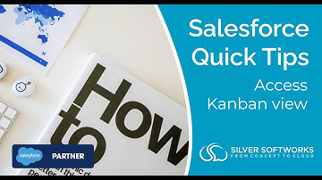 How do I access the Salesforce Kanban view?
