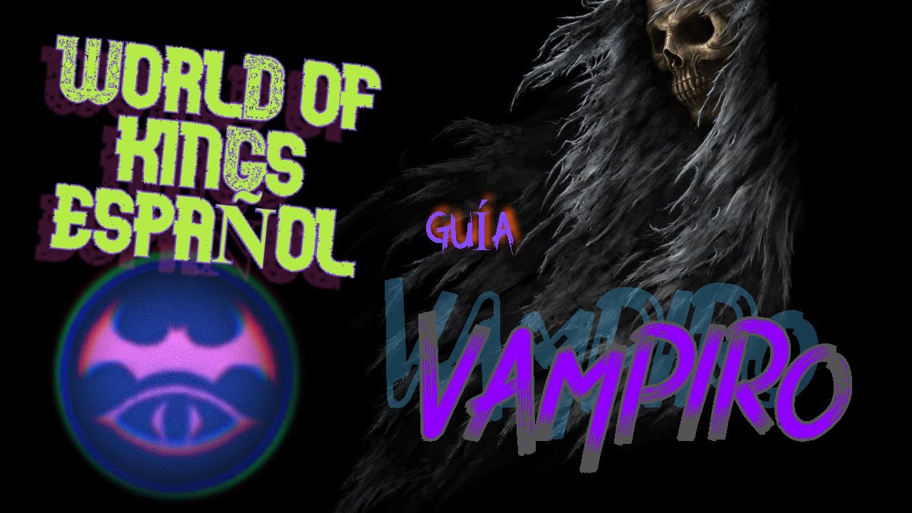 #38 Guía Vampiro Actualizada World of Kings Español