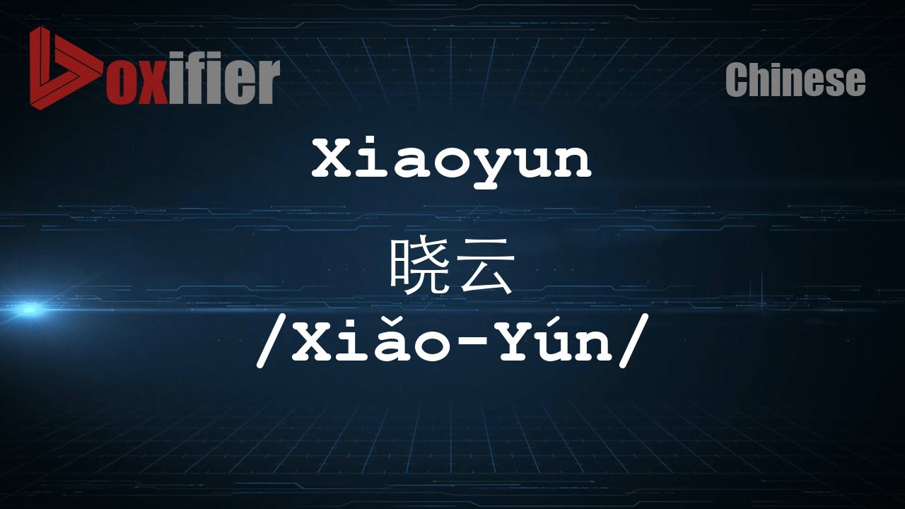 How To Pronunce Xiaoyun Xi o Y n In Chinese Mandarin Voxifier YouTube