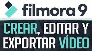 Crear, editar y exportar vídeos como un experto con Filmora9 (Tutorial)