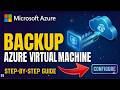 How to Backup an Azure Virtual Machine | Azure Administrator (AZ-104) Part 51
