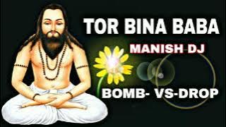 NEW PANTHI DJ TOR BINA BABA BOMB VS DROP