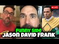 Jason david franks  green ranger  funny side