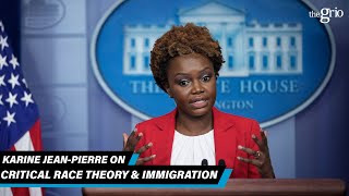 Karine Jean-Pierre Addresses Questions on Critical Race Theory \& Immigration