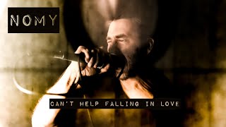Miniatura de vídeo de "Nomy - Can't help falling in love (Elvis cover with Lyrics)"