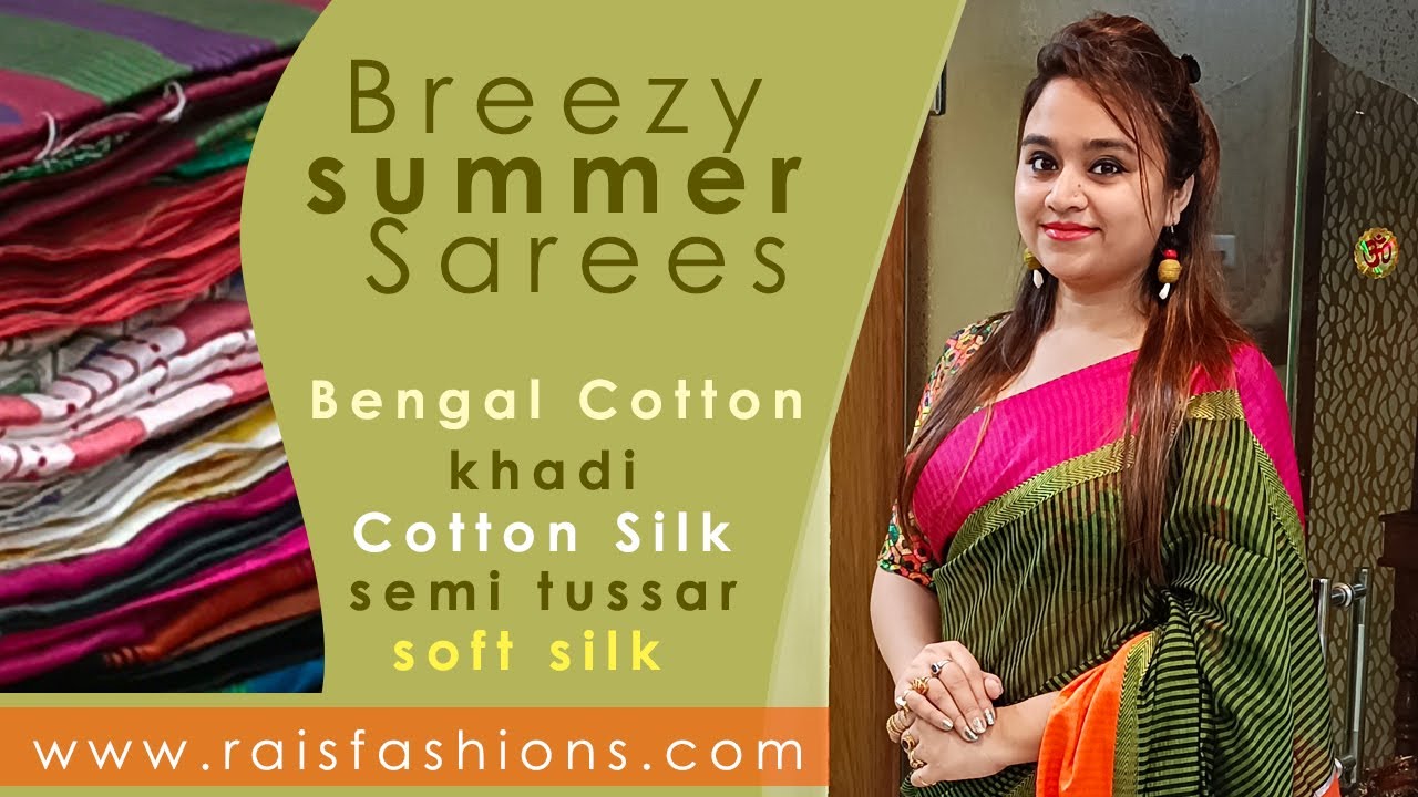 Breezy Summer Sarees Bengal Cotton Khadi Cotton Silk Soft Silk