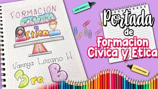 Portada de FORMACION CIVICA Y ETICA | Portadas para cuadernos | Portadas  fáciles - thptnganamst.edu.vn