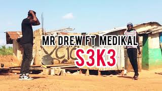 Mr Drew - S3k3 ft. Medikal (Official Dance Video ) by Sister _eazi