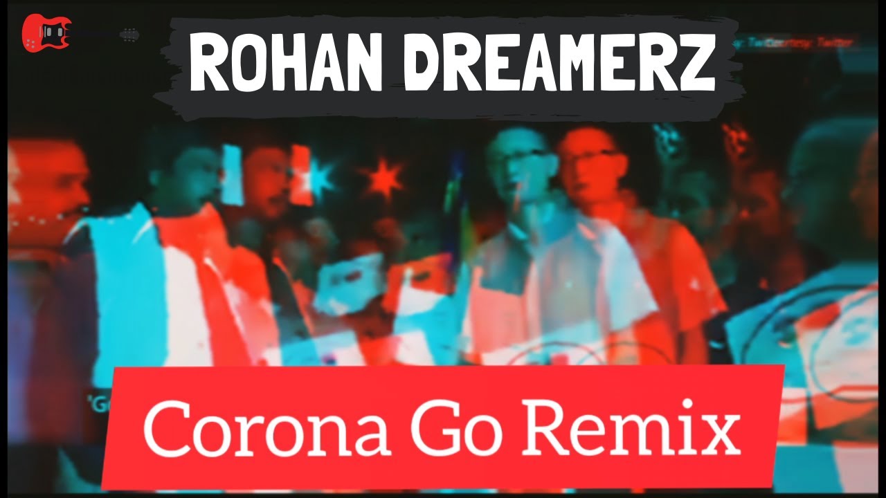 Corona Go Remix 😂 by Rohan Dreamerz | 2020