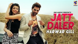 Subscribe now - http://bitly.com/smiaudioofficial jatt daler || harwar
gill feat xxx smi audio official video latest new punjabi songs 2017
song : j...