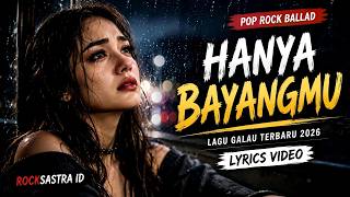 Download lagu HANYA BAYANGMU - POP ROCK BALLAD INDONESIA | Lagu Galau Wanita Terbaru 2026 by RockSastra ID